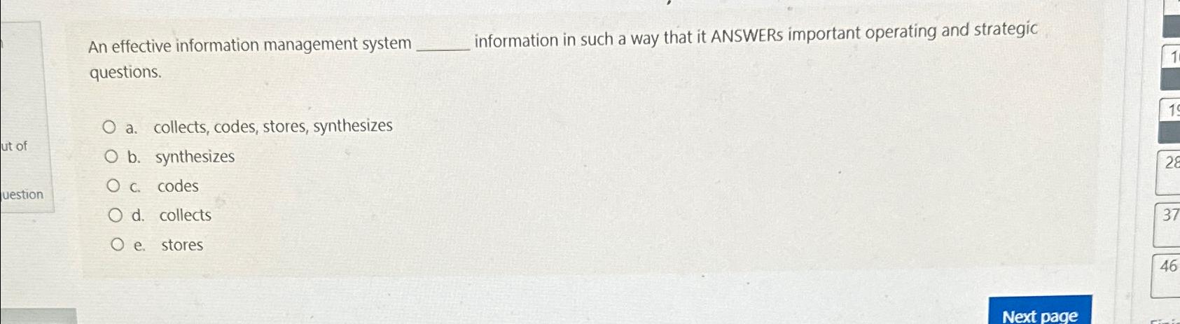  An effective information management system information in such a way that