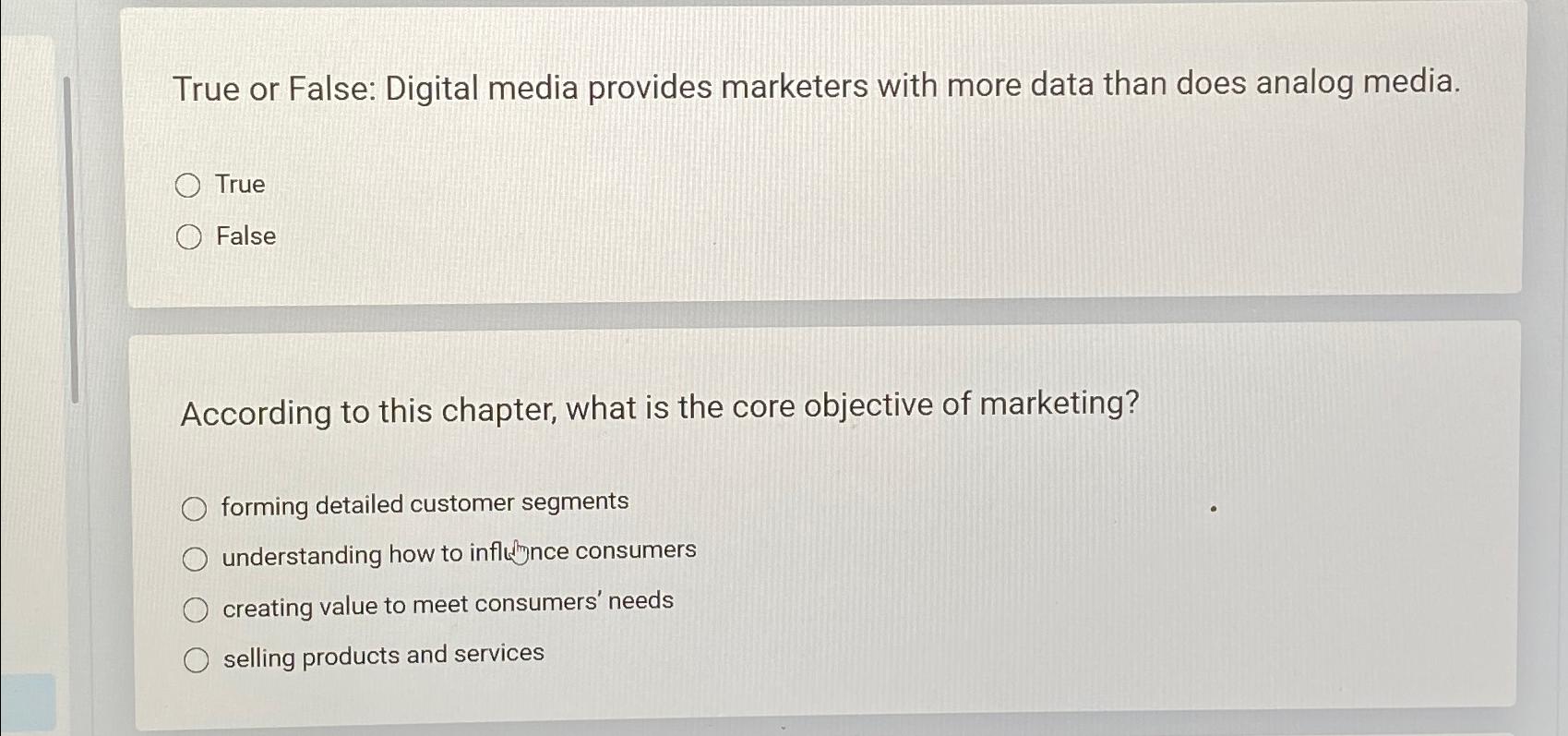  True or False: Digital media provides marketers with more data than