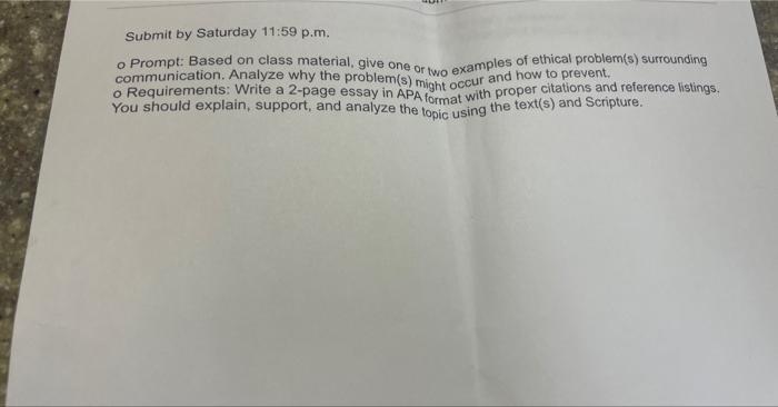  Submit by Saturday 11:59 p.m. o Prompt: Based on class material,