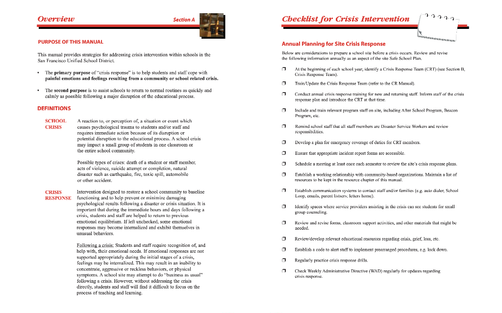 The crisis plan should be meticulously crafted before a crisis occurs. Scrutinize