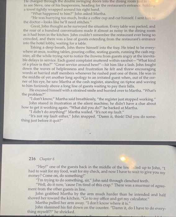 tightly wrapped around his right hand. "What happened to him?" John asked