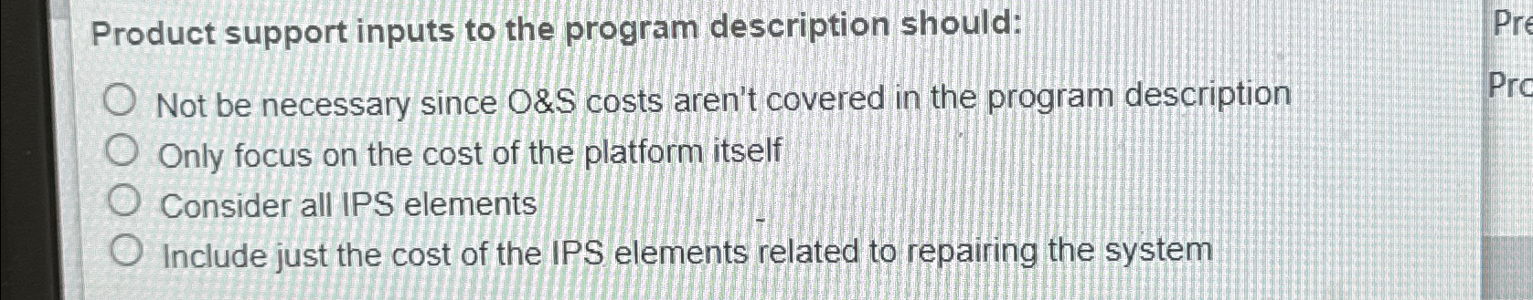  Product support inputs to the program description should: Not be necessary