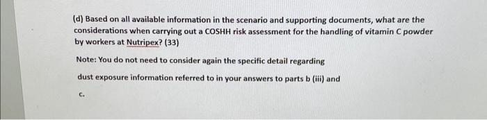  (d) Based on all available information in the scenario and supporting