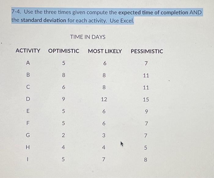  7-4. Use the three times given compute the expected time of