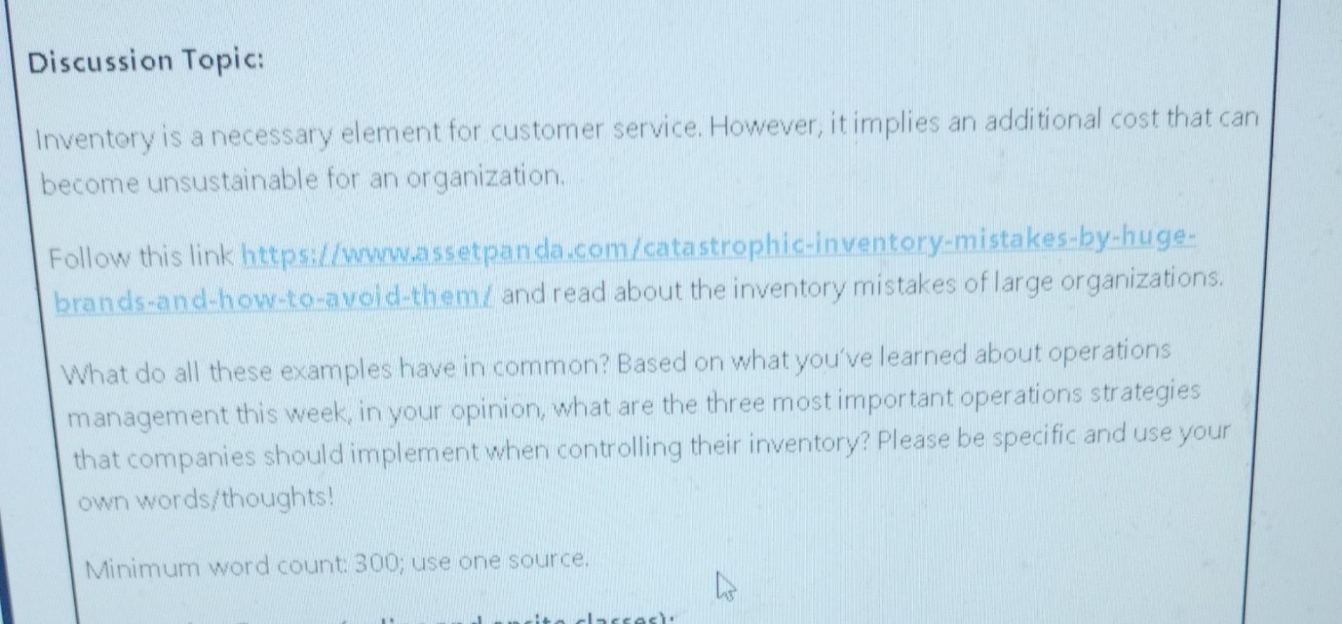 Inventory is a necessary element for customer service. However, it implies an