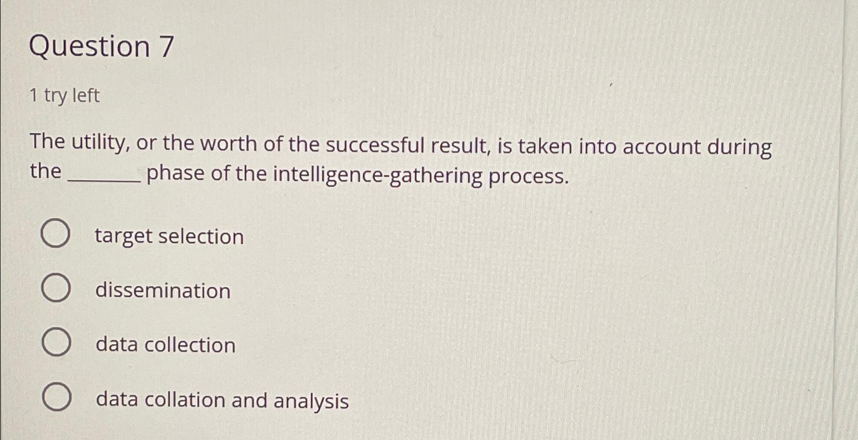  Question 7 1 try left The utility, or the worth of