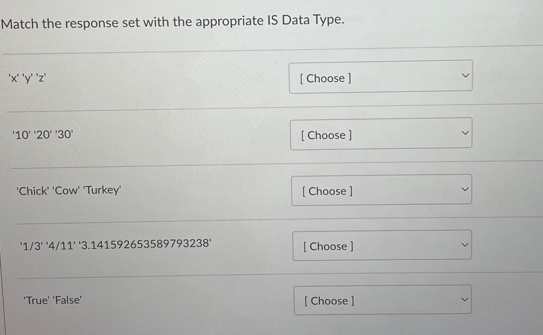  Match the response set with the appropriate IS Data Type. 'x''y''z'