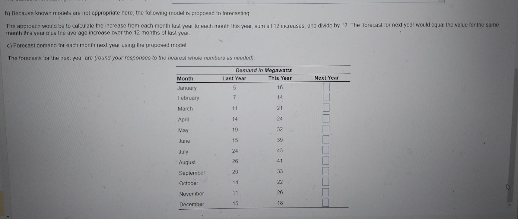 b) Because known models are not appropriate here, the following model