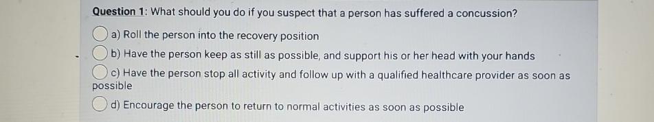  Question 1: What should you do if you suspect that a