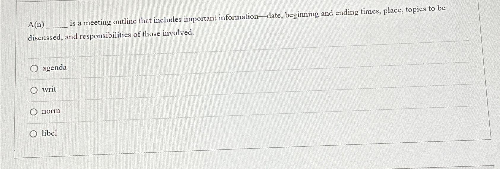  A(n) is a meeting outline that includes important information-date, beginning and