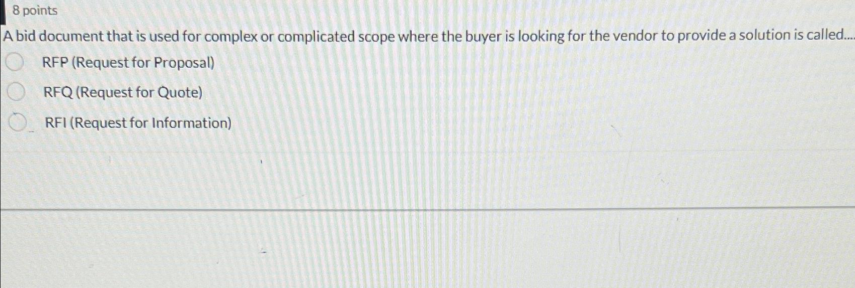  8 points A bid document that is used for complex or
