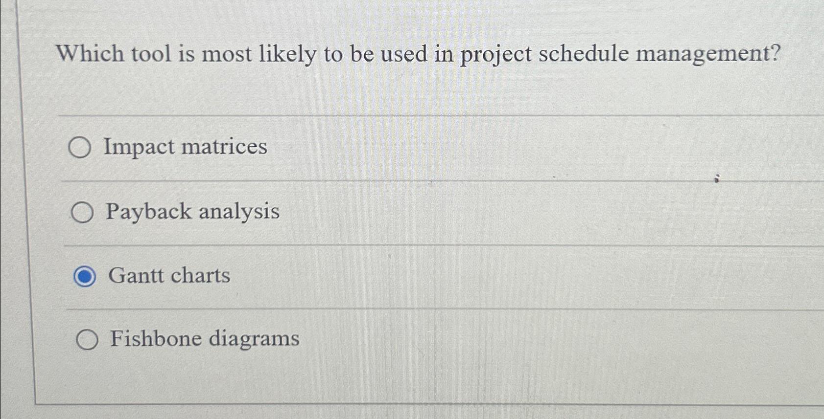  Which tool is most likely to be used in project schedule