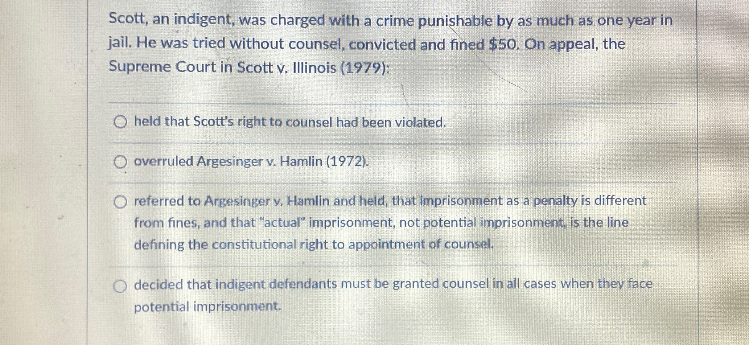  Scott, an indigent, was charged with a crime punishable by as