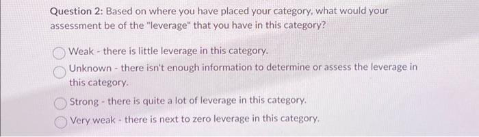 Question 2: Based on where you have placed your category, what