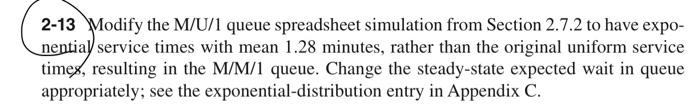  Figure 2-6. Spreadsheet Simulation of the M/U/1 Queue C.5 Exponential( )