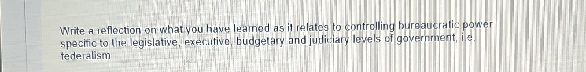  Write a reflection on what you have learned as it relates