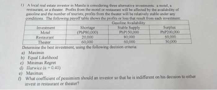 please help asap Subject: Operations Research 2 Topic: Decision Analysis please