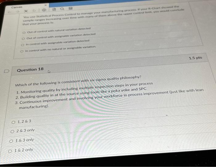  You use Statistical Process Control to mmage your manufsctirint process, if