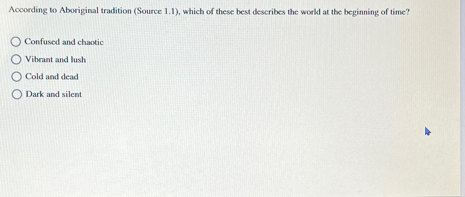  According to Aboriginal tradition (Source 1.1), which of these best describes