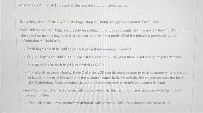  Answer Questions 14-15 based on the new information, given below. Everything