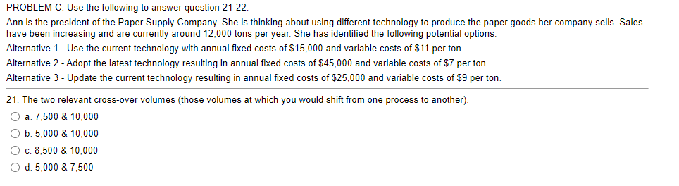  Which alternative would you recommend? a. Alternative 1 b. Alternative 2