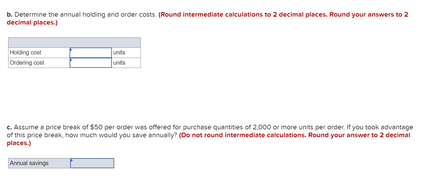 system. The item is demanded 50 weeks a year. a. Determine the