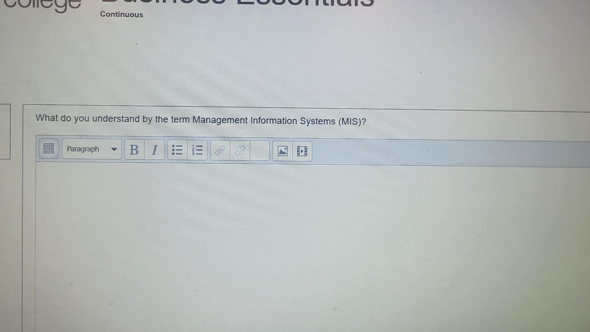  What do you understand by the term Management Information Systems (MIS)