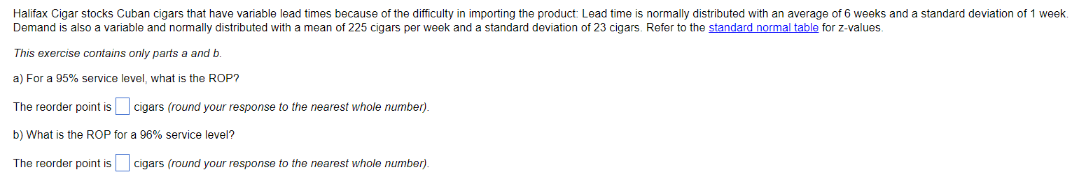 a mean of 225 cigars per week and a standard deviation of