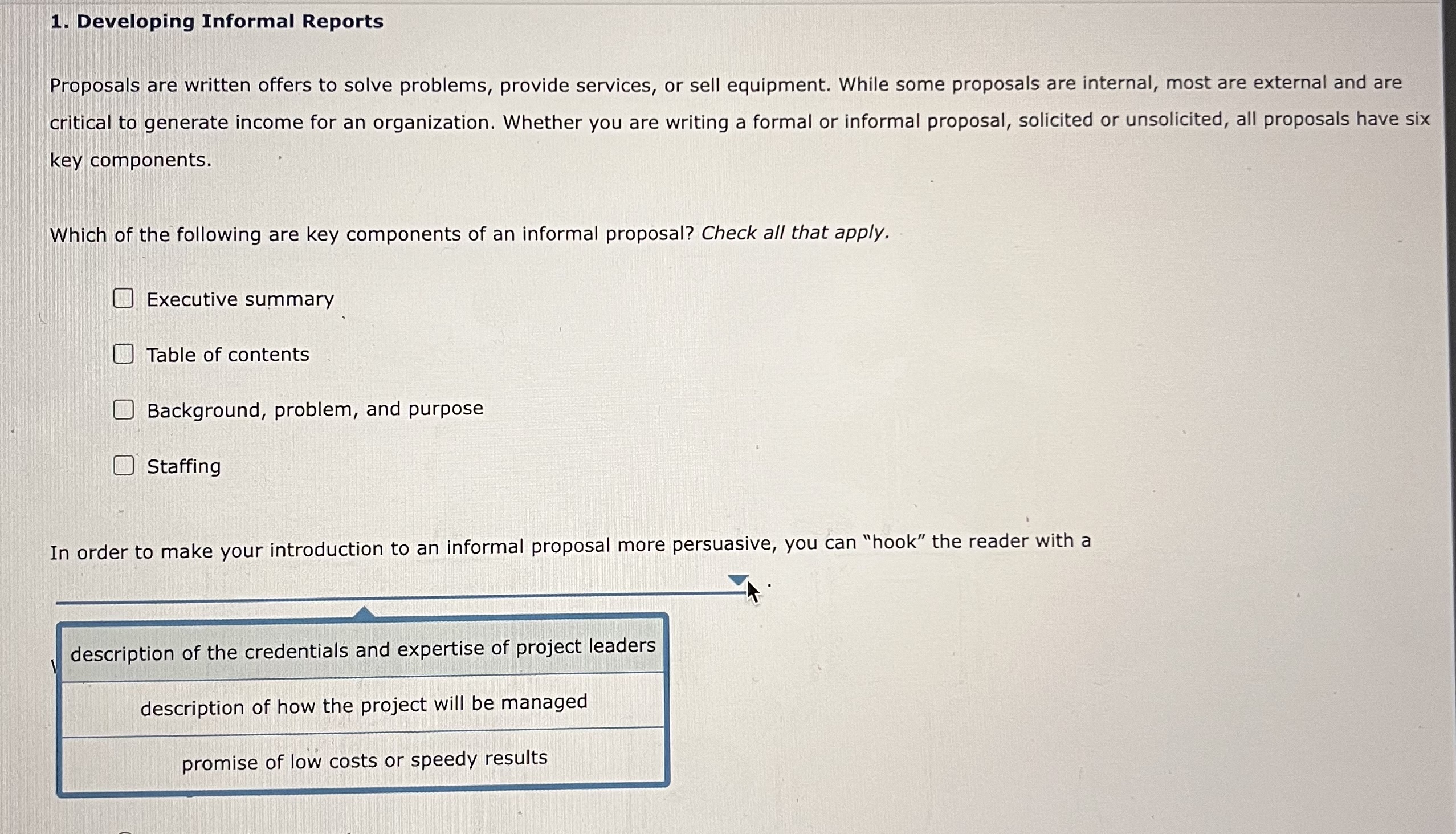  Developing Informal Reports Proposals are written offers to solve problems, provide