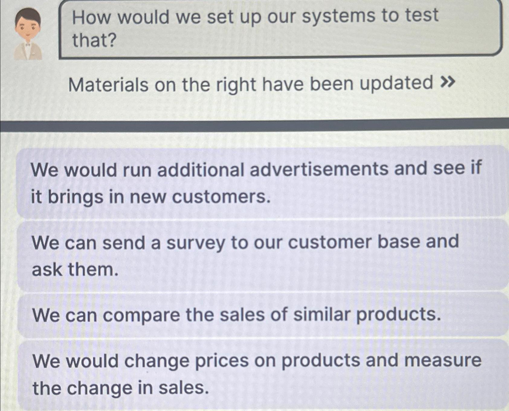  How would we set up our systems to test that? Materials