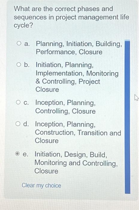 What are the correct phases and sequences in project management life