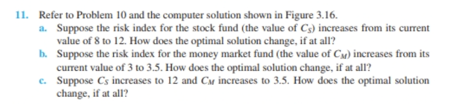 11. Refer to Problem 10 and the computer solution shown in