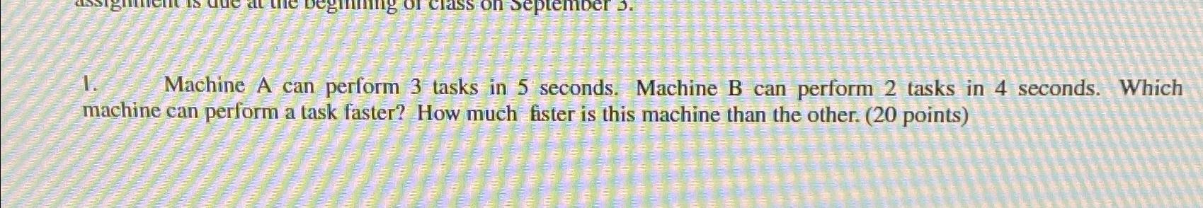  Machine A can perform 3 tasks in 5 seconds. Machine B