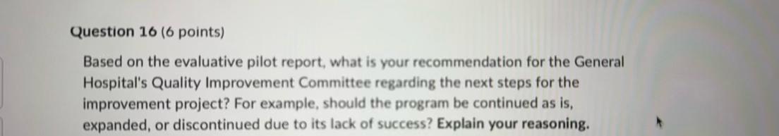  Question 16(6 points) Based on the evaluative pilot report, what is