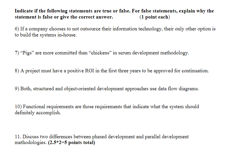 Indicate if the following statements are true or false. For false