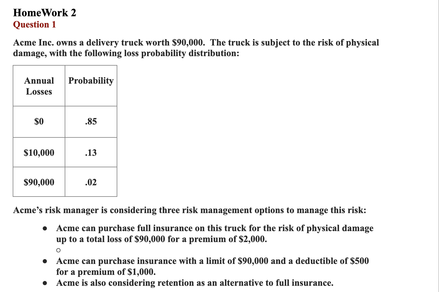 Questions Construct a loss matrix. All matrices must be constructed with the