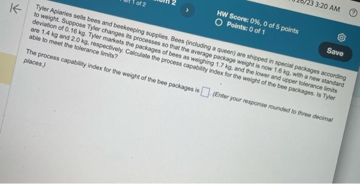  1 Tyler Aplaries sells bees and beekeeping supplies. The process the