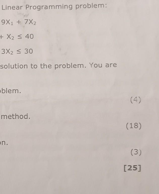  Linear Programming problem: 9x1+7x2+x2403x230 solution to the problem. You are blem.