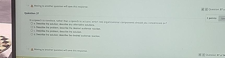 Moving to another question will save this response. Question 37. Question