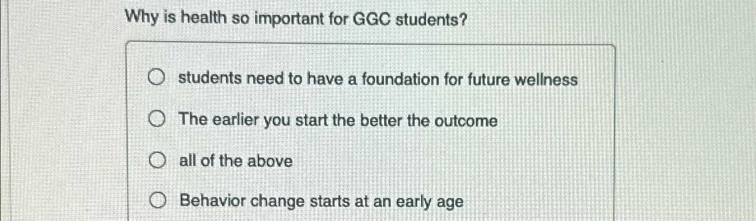  Why is health so important for GGC students? students need to