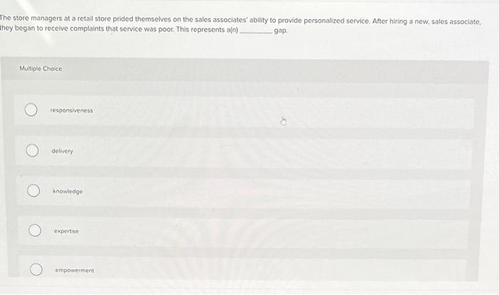  he store managers at a retail store prided themselves on the