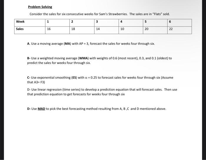  Consider the sales for six consecutive weeks for Sam's Strawberries. The