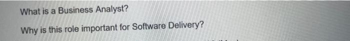  What is a Business Analyst? Why is this role important for