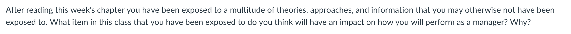 After reading this week's chapter you have been exposed to a