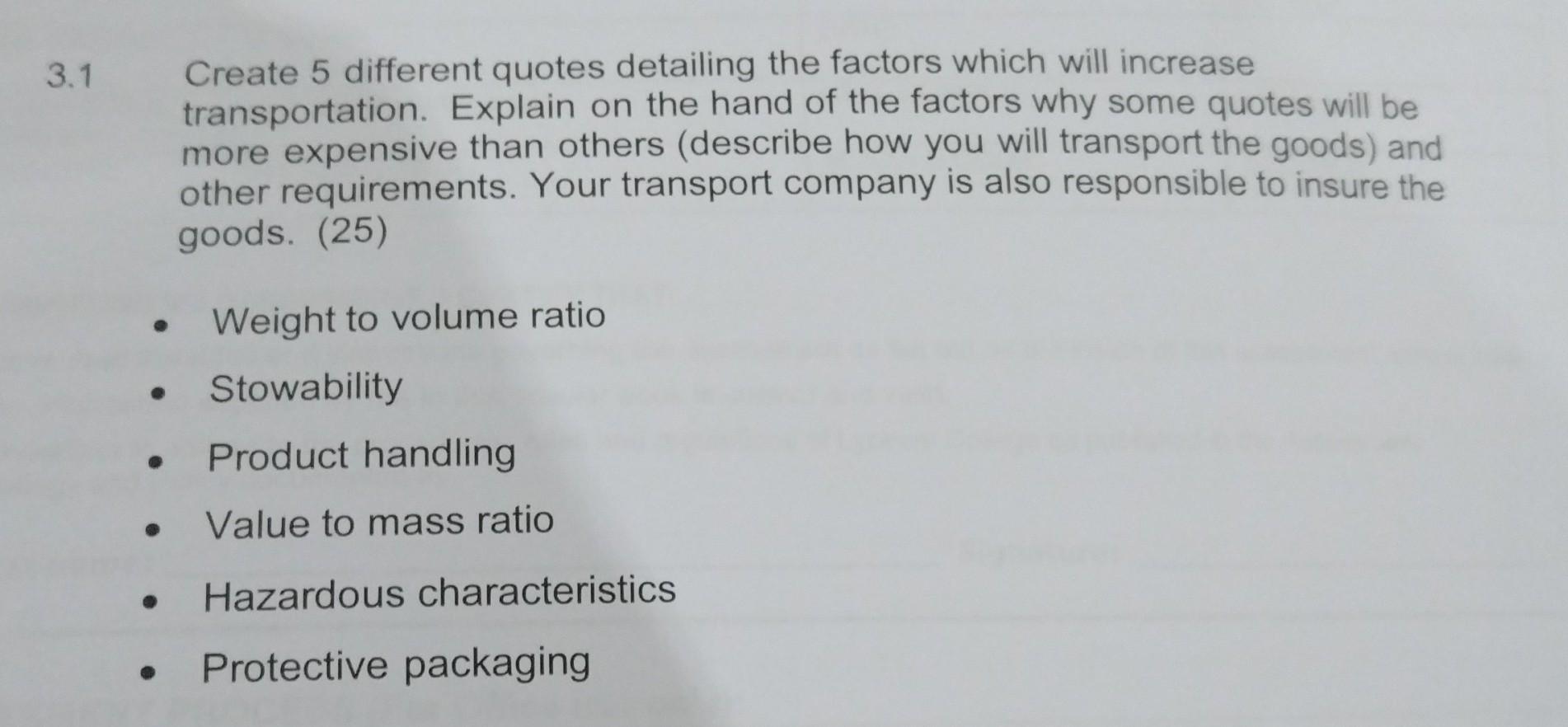  1 Create 5 different quotes detailing the factors which will increase