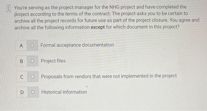 project management You're serving as the project manager for the NHG project
