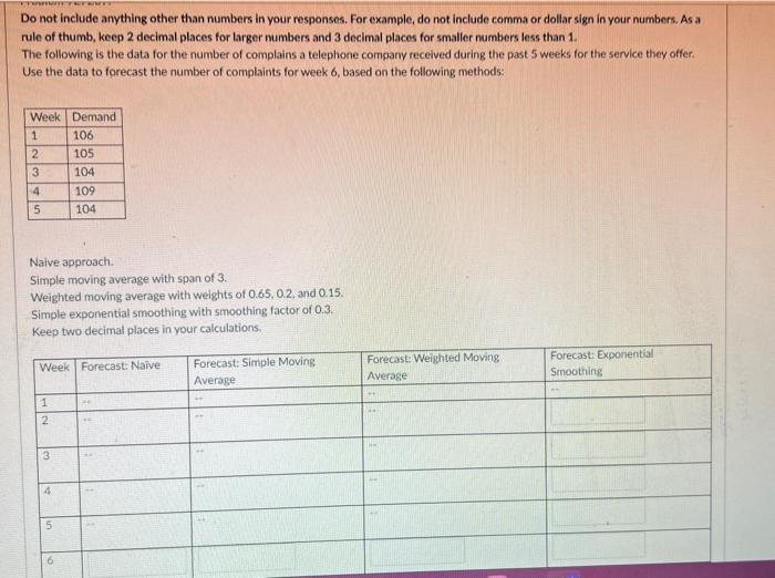  Do not include anything other than numbers in your responses. For