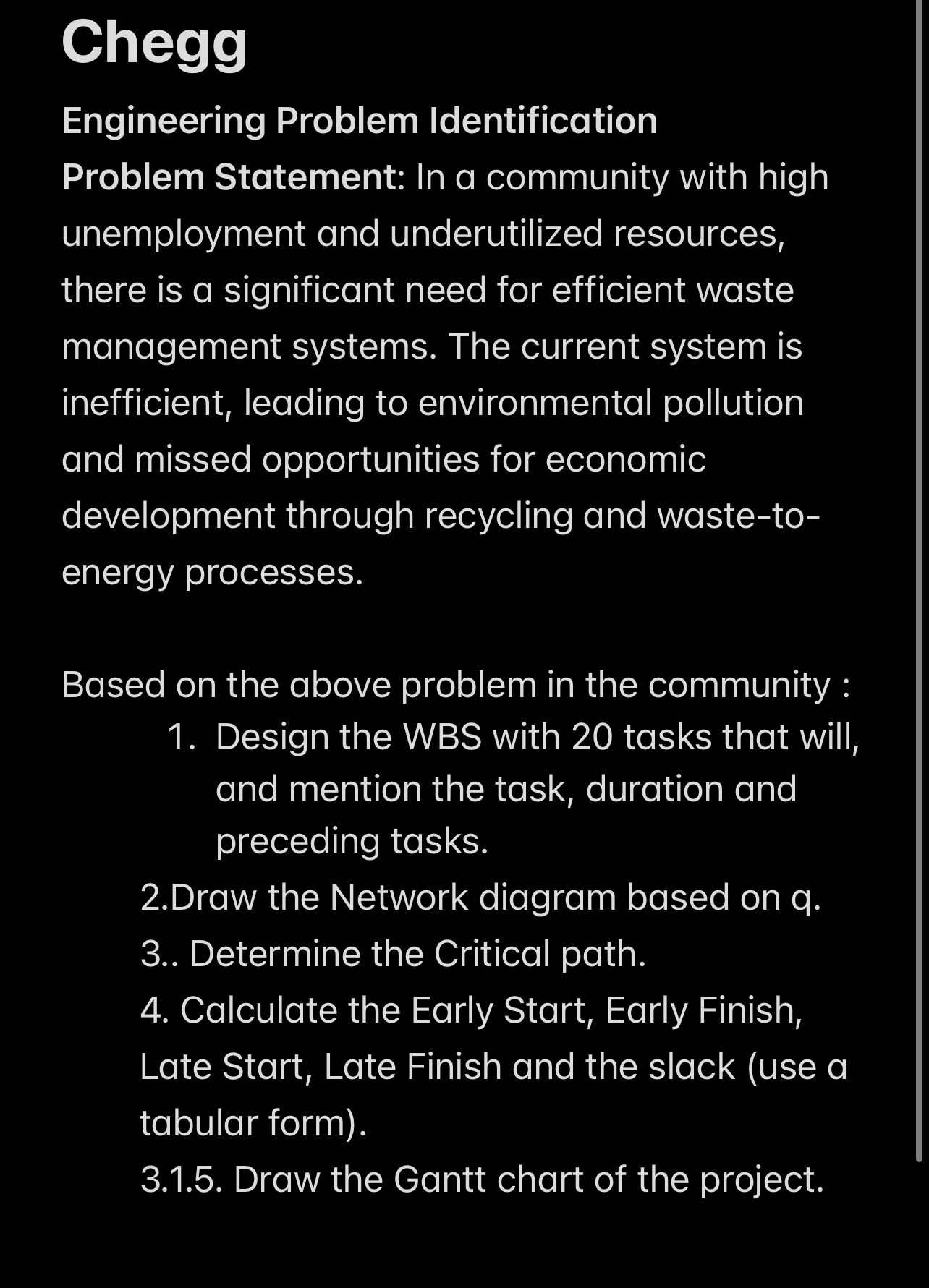  Chegg Engineering Problem Identification Problem Statement: In a community with high