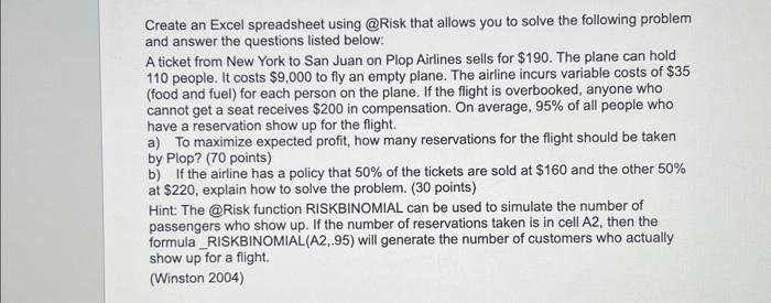 please Create an Excel spreadsheet using @Risk that allows you to solve