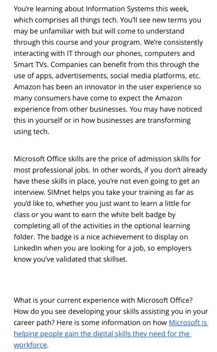  You're learning about Information Systems this week, which comprises all things